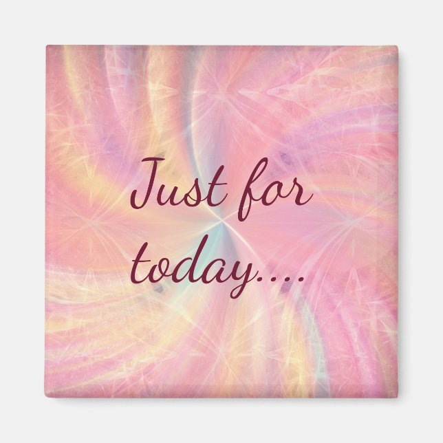 Just for today... magnet (Front)