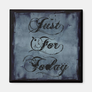 Just For Today Magnet