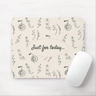 Just for today... Reiki Symbols Pattern Mouse Pad