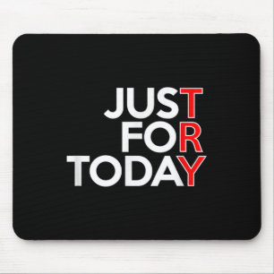 Just For Today Try Overeaters Oa Anonymous Abstine Mouse Pad