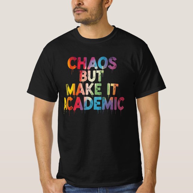 just funny saying message quotes T-Shirt (Front)