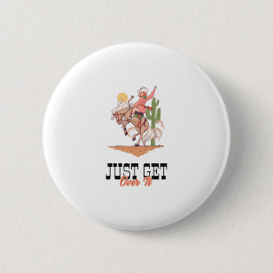 Just Get Over It 2 Inch Round Button