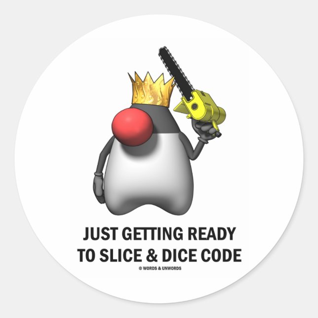 Just Getting Ready To Slice & Dice Code (Duke) Classic Round Sticker (Front)