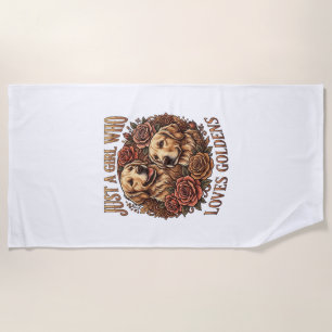 Just Girl Who Loves Goldens Dog Roses_1 Beach Towel