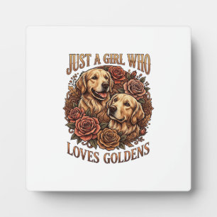 Just Girl Who Loves Goldens Dog Roses_1 Plaque