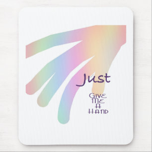 Just Give Me A Hand Computer  Mouse Pad