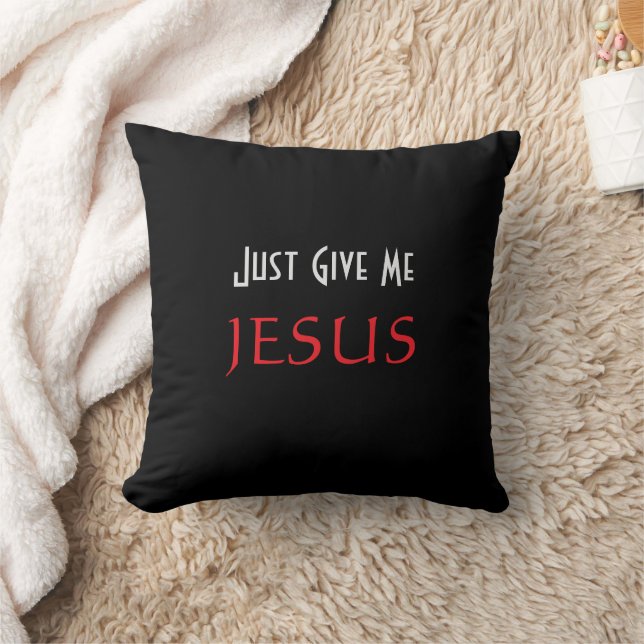 Just Give Me JESUS Black  Throw Pillow (Blanket)