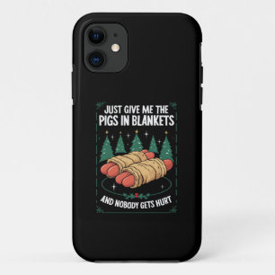 Just Give Me Pigs In Blankets Hilarious Xmas Party iPhone 11 Case