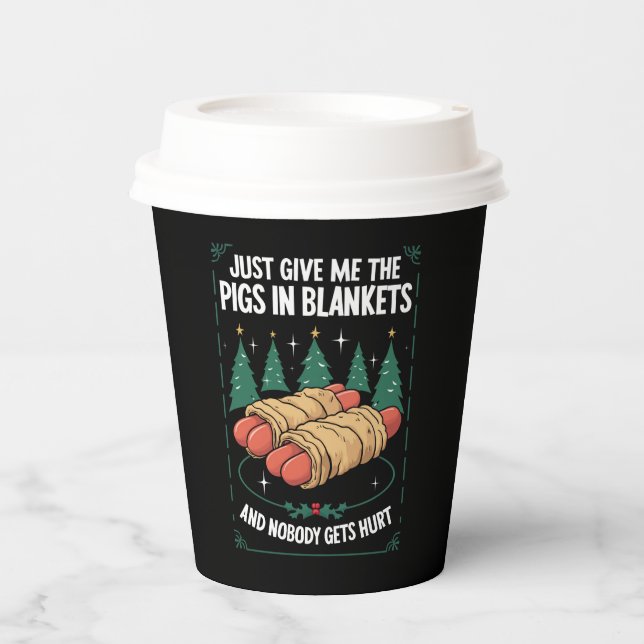 Just Give Me Pigs In Blankets Hilarious Xmas Party Paper Cups (Front)