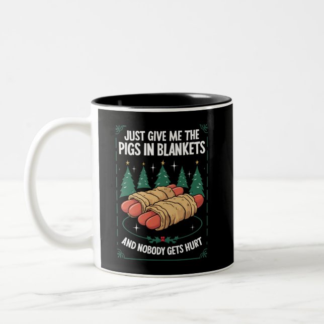 Just Give Me Pigs In Blankets Hilarious Xmas Party Two-Tone Coffee Mug (Left)
