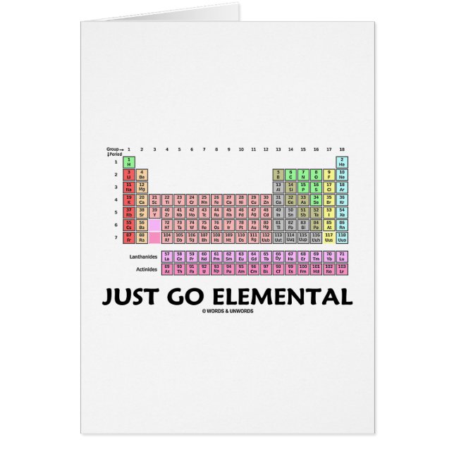 Just Go Elemental (Periodic Table Of Elements) (Front)