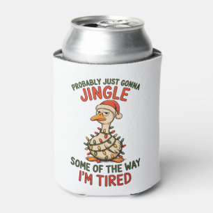 Just Gonna Jingle Some Of The Way I’m Tired Goose Can Cooler
