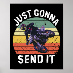 Just Gonna Send It Motocross Dirt Bike Dirt Biker Poster