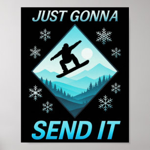 Just Gonna Send It - Skiing Funny Vintage Humor Poster