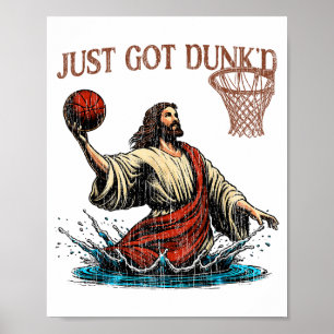 Just Got Dunked Funny Baptism Jesus Christian Bask Poster