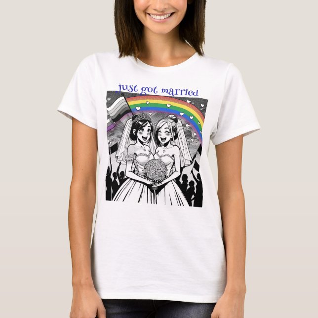 Just got married, LGBT, modern family T-Shirt (Front)