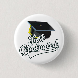 Just Graduated! 1 Inch Round Button