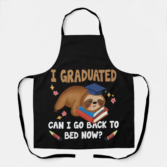 Just Graduated Sloth - Can I Go Back To Bed Now Apron (Front)