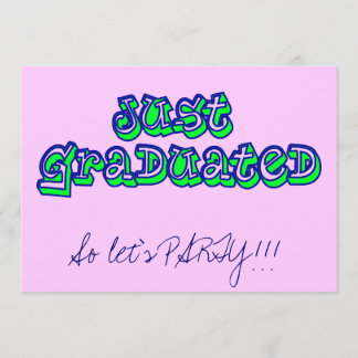 Just graduated, So let's PARTY!!! Invitation