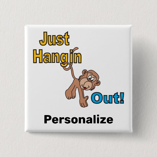 Just Hangin Out Monkey 2 Inch Square Button (Front)