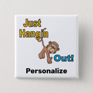Just Hangin Out Monkey 2 Inch Square Button
