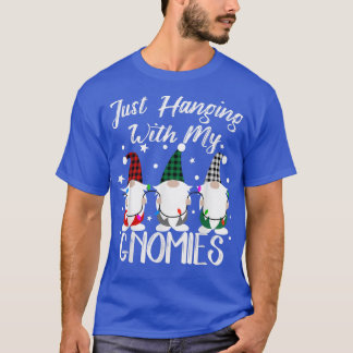 Just Hanging With My Gnomies Funny Christmas Pamaj T-Shirt