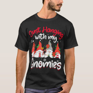 Just Hanging With My Gnomies Pajama Gnome Christma T-Shirt