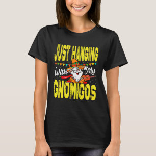 Just Hanging With My Gnomigos Mexican Pride Cinco T-Shirt