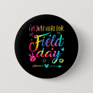 Just Here For Field Day Shirts For Teacher Kids St 2 Inch Round Button
