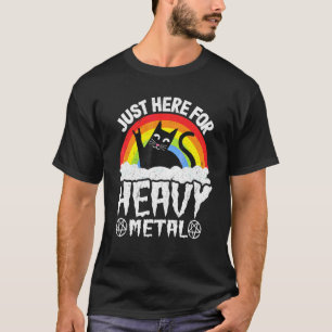 Just Here For Heavy Metal Satan Goth Cat Heavy Met T-Shirt