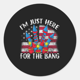 Just Here For The Bang Funny Fireworks Humour  Classic Round Sticker