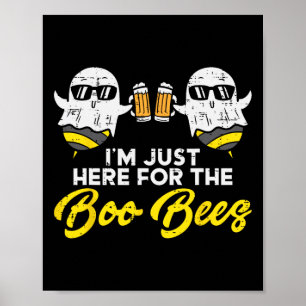 Just Here For The Boo Bees Fun Boo bee Ghost Hallo Poster