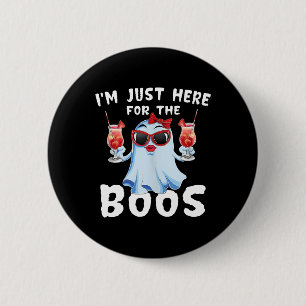 Just Here For The Boos Funny Ghost Halloween Drink 2 Inch Round Button