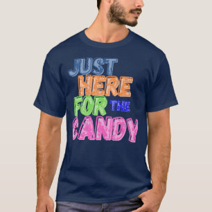 Just Here for the Candy Funny Halloween Candy Hall T-Shirt