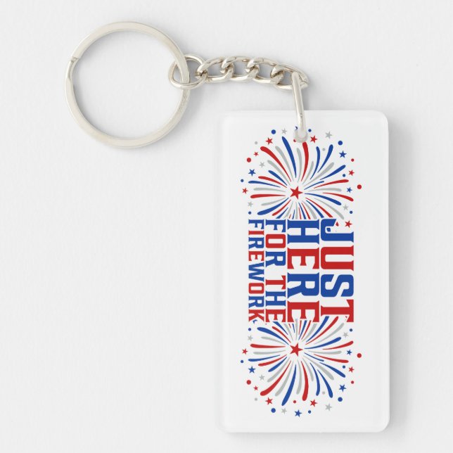Just Here For The Fireworks Funny For Couple Keychain (Front)