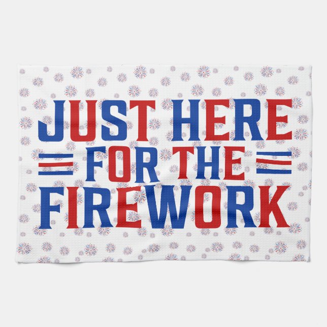 Just Here For The Fireworks Funny For Couple Kitchen Towel (Horizontal)