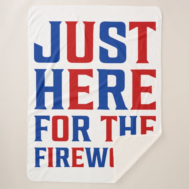 Just Here For The Fireworks Funny For Couple Sherpa Blanket (Front)
