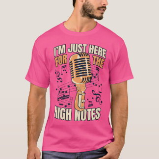 Just Here For The High Notes Opera House Lover Ope T-Shirt