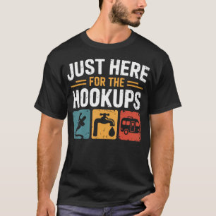 Just Here For The Hookups Funny Camping Rv Camper T-Shirt