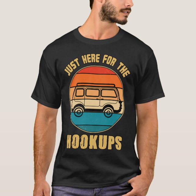 Just Here For The Hookups Funny Camping RV Caravan T-Shirt (Front)