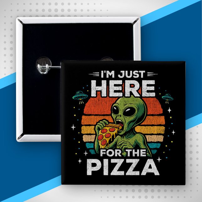 Just Here for the Pizza Retro Space Funny Alien 2 Inch Square Button (Creator Uploaded)