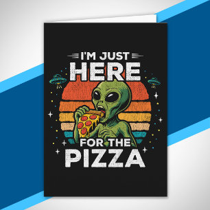 Just Here for the Pizza Retro Space Funny Alien Card