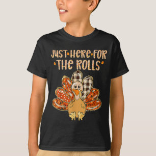 Just Here For The Rolls Family Thanksgiving Turkey T-Shirt