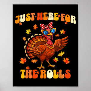 Just Here For The Rolls Thanksgiving Dinner Kids C Poster