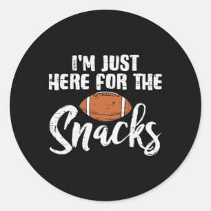 Just Here For The Snacks American Football Funny W Classic Round Sticker