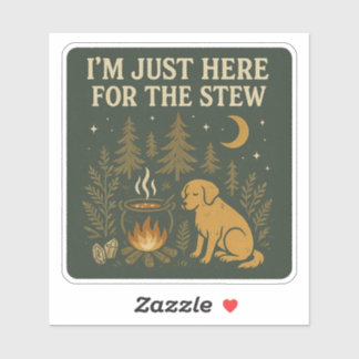Just here for the stew sticker