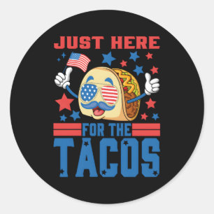 Just Here For The Tacos American 4Th Of July Patri Classic Round Sticker