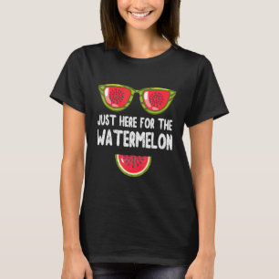 Just Here For The Watermelon Melon Men Women Summe T-Shirt