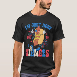 Just Here For The Weiners 4th Of July Funny Hot Do T-Shirt
