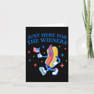 Just Here For The Wieners 4th Of July Hot Dog 4 Card